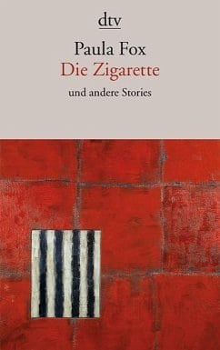 Fox, Paula – Die Zigarette u.a Stories