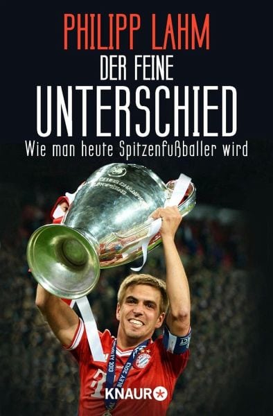 Lahm, Philipp – Der feine Unterschied