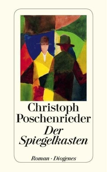 Poschenrieder, Christoph – Der Spiegelkasten