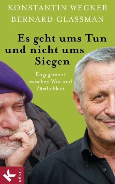 Wecker, Konstantin / Glassmann, Bernard – Es geht ums Tun und nicht ums Siegen