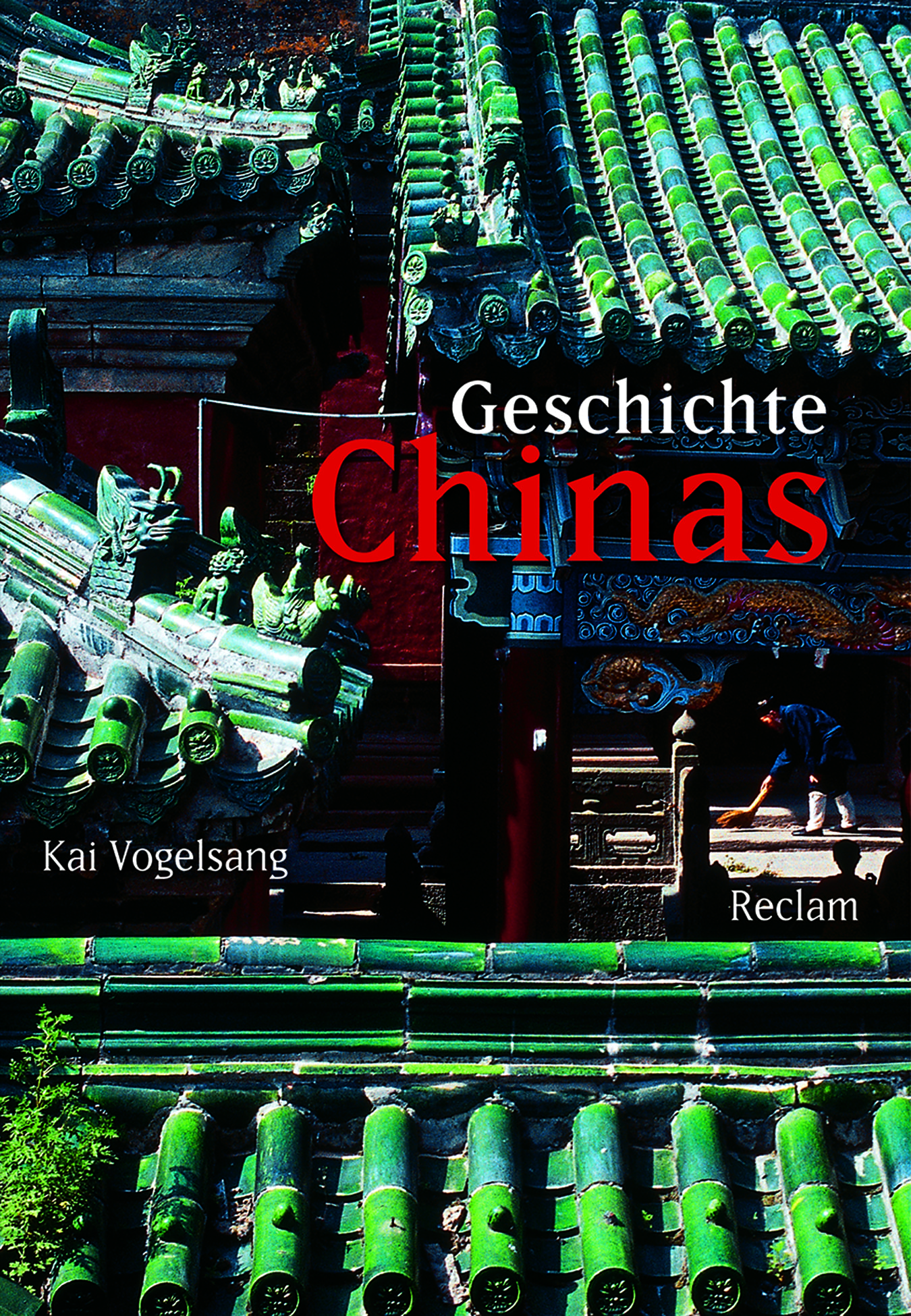 Vogelsang, Kai – Geschichte Chinas