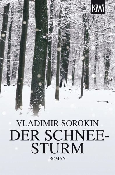 Sorokin, Vladimir – Der Schneesturm Sorokin, Vladimir – Der Schneesturm