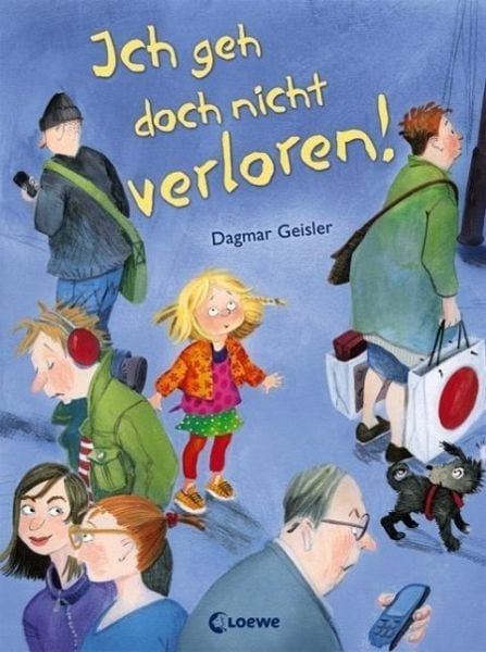 Geisler, Dagmar – Ich geh doch nicht verloren Geisler, Dagmar – Ich geh doch nicht verloren
