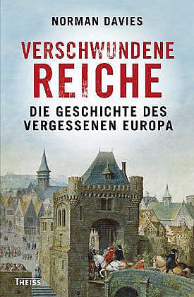 Davies, Norman – Verschwundene Reiche Davies, Norman – Verschwundene Reiche