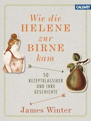 Winter, James – Wie die Helene zur Birne kam Winter, James – Wie die Helene zur Birne kam