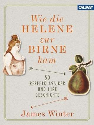 Winter, James – Wie die Helene zur Birne kam