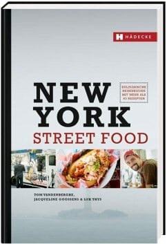 Vanderberghe, Tom/ Gossens, Jacqueline – New York Street Food Vanderberghe, Tom/ Gossens, Jacqueline – New York Street Food