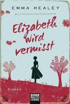 Healey, Emma – Elizabeth wird vermißt