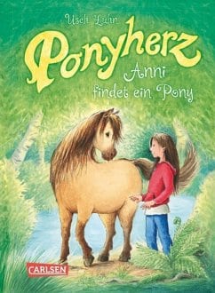 Luhn, Usch – Ponyherz: Anni findet ein Pony Luhn, Usch – Ponyherz: Anni findet ein Pony
