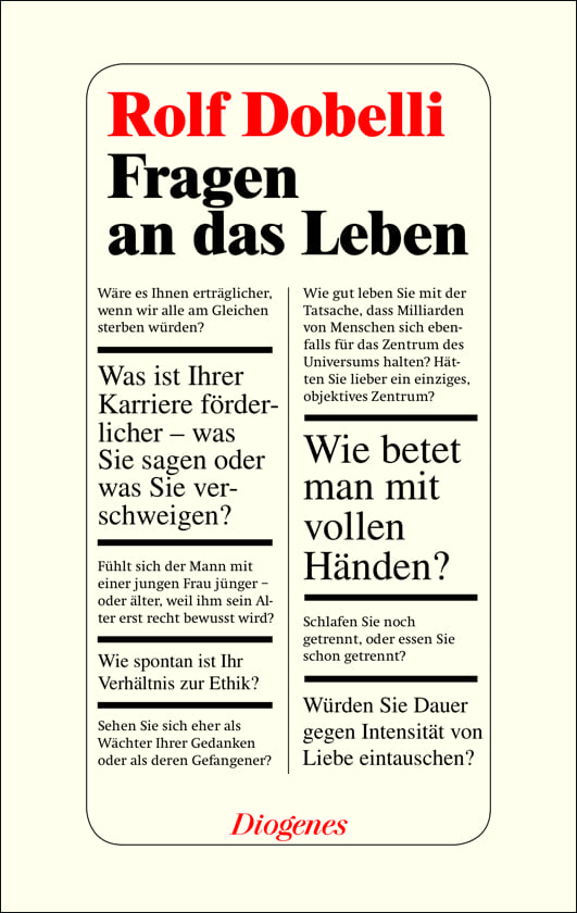 Dobelli, Rolf – Fragen an das Leben Dobelli, Rolf – Fragen an das Leben