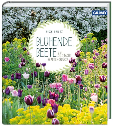 Bailey, Nick – Blühende Beete