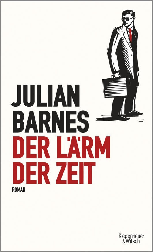 Barnes, Julian – Der Lärm der Zeit