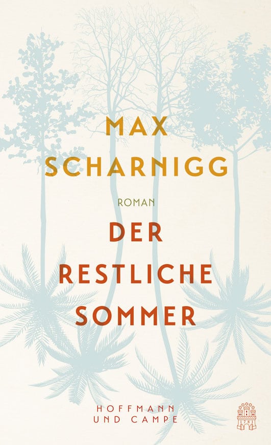 Scharnigg, Max – Der restliche Sommer Scharnigg, Max – Der restliche Sommer