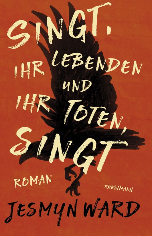 Ward, Jesmyn – Singt, ihr Lebenden und ihr Toten, singt