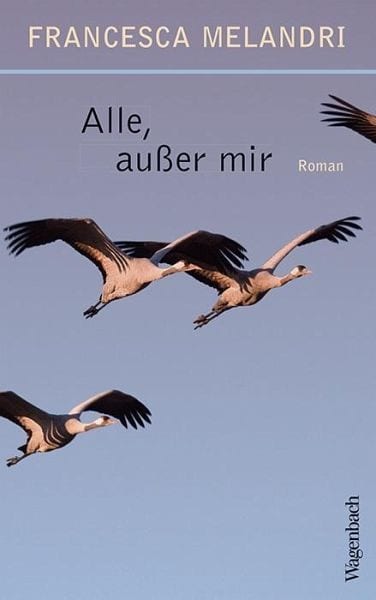 Melandri, Francesca – Alle, außer mir Melandri, Francesca – Alle, außer mir