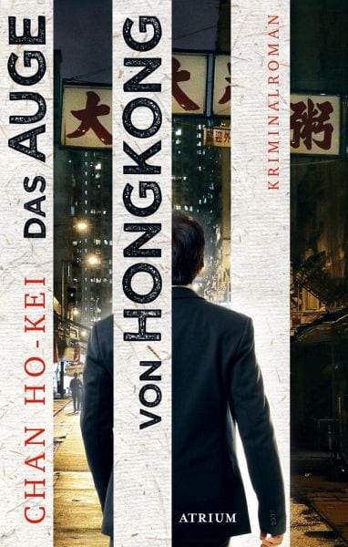 Ho-kei, Chan – Das Auge von Hongkong Ho-kei, Chan – Das Auge von Hongkong