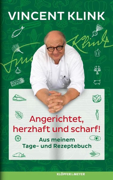 Klink, Vincent – Angerichtet, herzhaft und scharf!