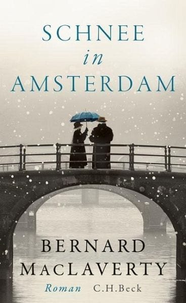 MacLaverty, Bernard – Schnee in Amsterdam
