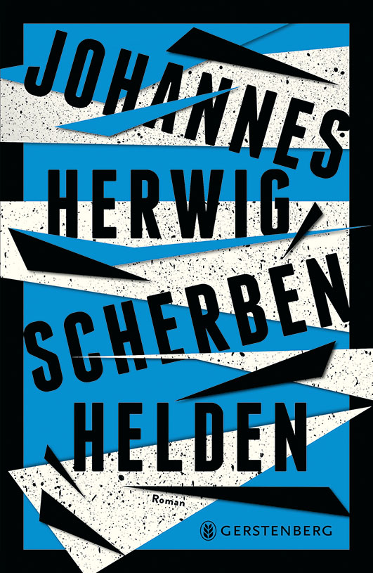Herwig, Johannes – Scherbenhelden Herwig, Johannes – Scherbenhelden