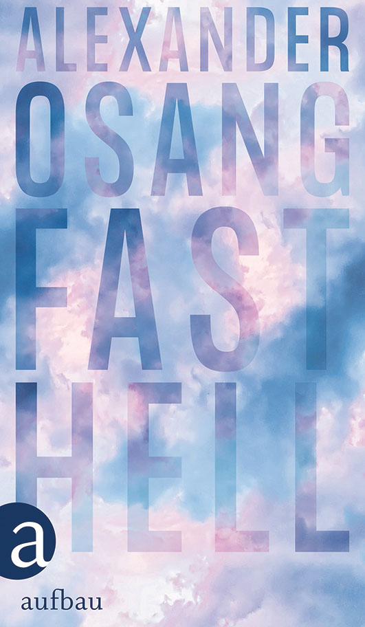 Osang, Alexander – Fast hell Osang, Alexander – Fast hell