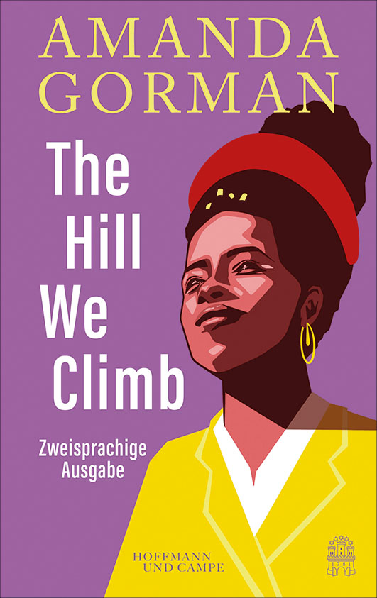 Gorman, Amanda – The Hill We Climb Gorman, Amanda – The Hill We Climb
