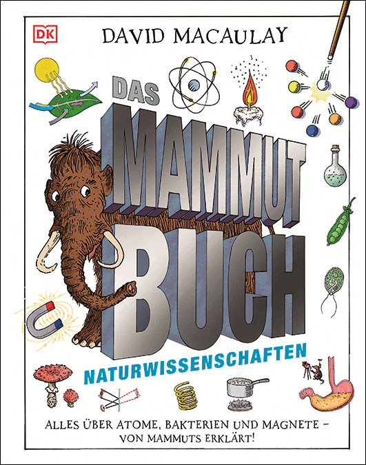 Macaulay, David – Das Mammut-Buch Naturwissenschaften