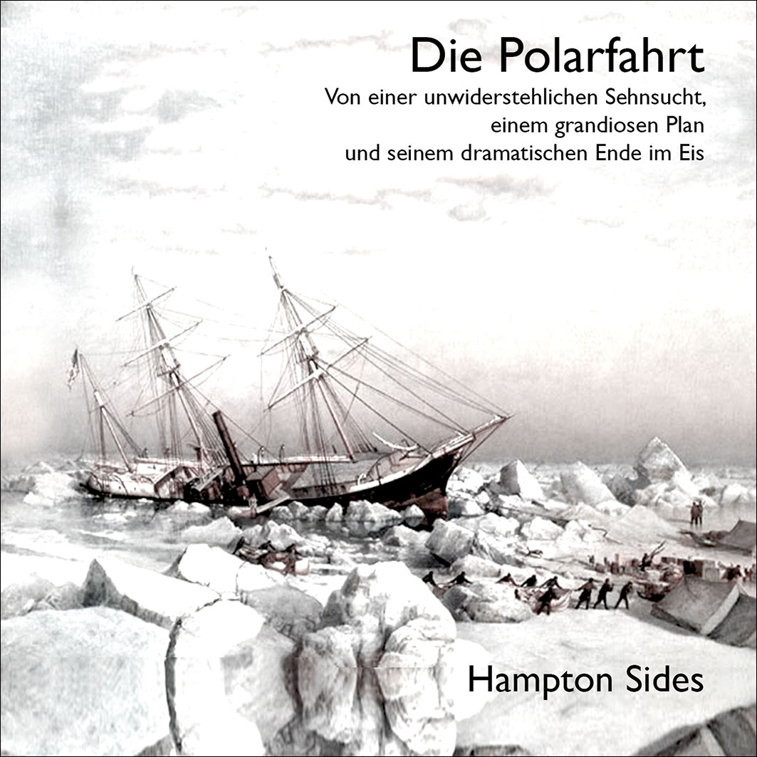 Sides, Hampton – Die Polarfahrt Sides, Hampton – Die Polarfahrt