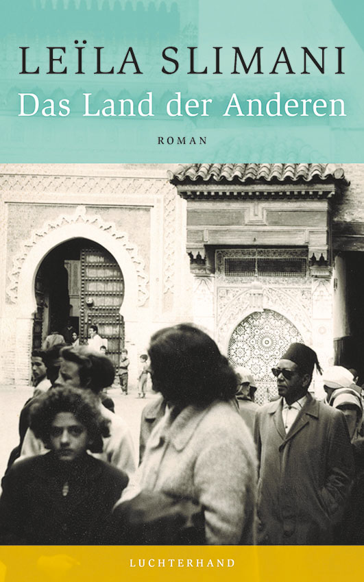 Slimani, Leïla – Das Land der Anderen Slimani, Leïla – Das Land der Anderen