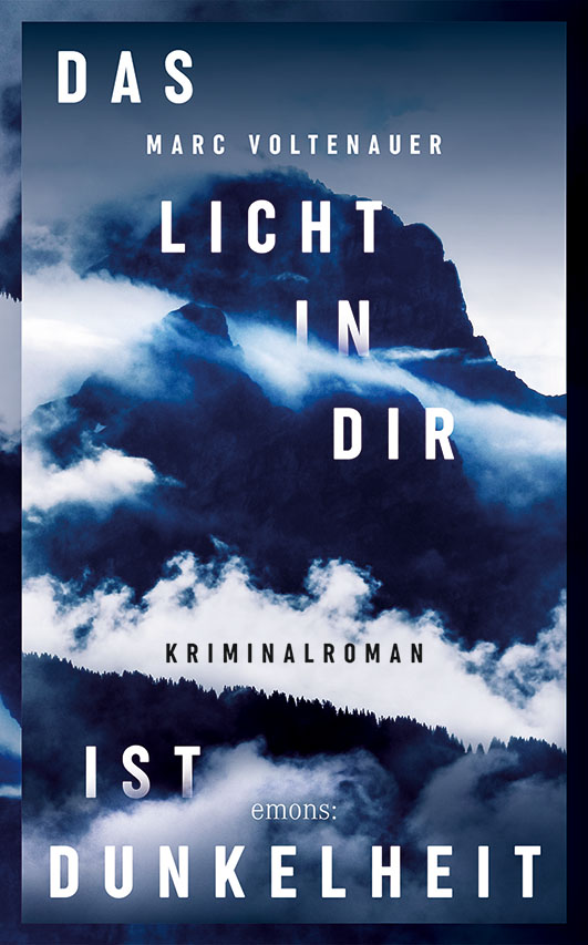Voltenauer, Marc – Das Licht in dir ist Dunkelheit Voltenauer, Marc – Das Licht in dir ist Dunkelheit