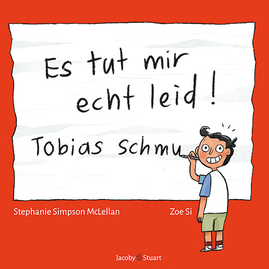 Simpson McLellan, Stephanie / Si, Zoe – Es tut mir echt leid! Tobias Schmu