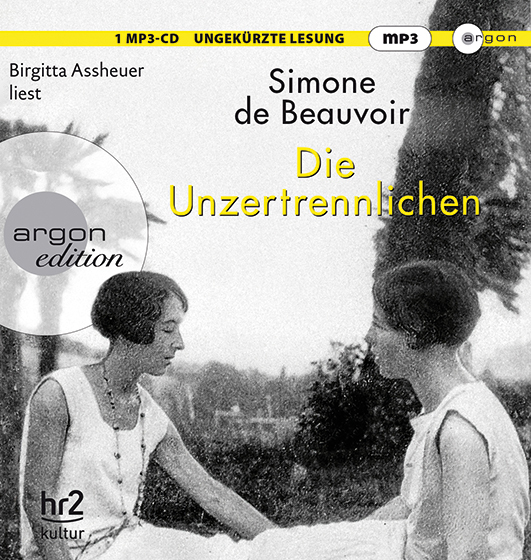 Beauvoir, Simone de – Die Unzertrennlichen