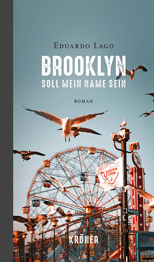 Lago, Eduardo – Brooklyn soll mein Name sein