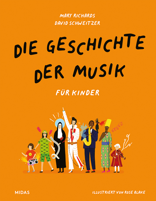 Richards, Mary / Schweitzer, David – Die Geschichte der Musik für Kinder Richards, Mary / Schweitzer, David – Die Geschichte der Musik für Kinder