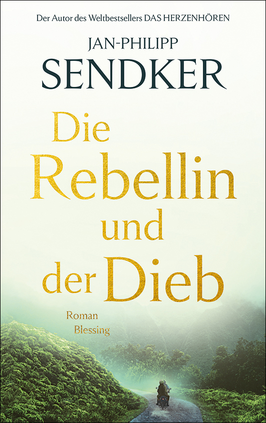 Sendker, Jan-Philipp – Die Rebellin und der Dieb Sendker, Jan-Philipp – Die Rebellin und der Dieb