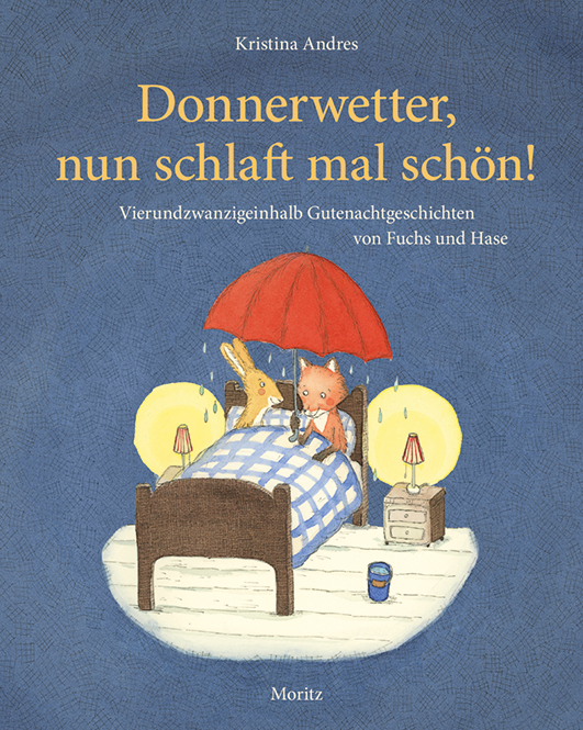 Andres, Kristina – Donnerwetter, nun schlaft mal schön!