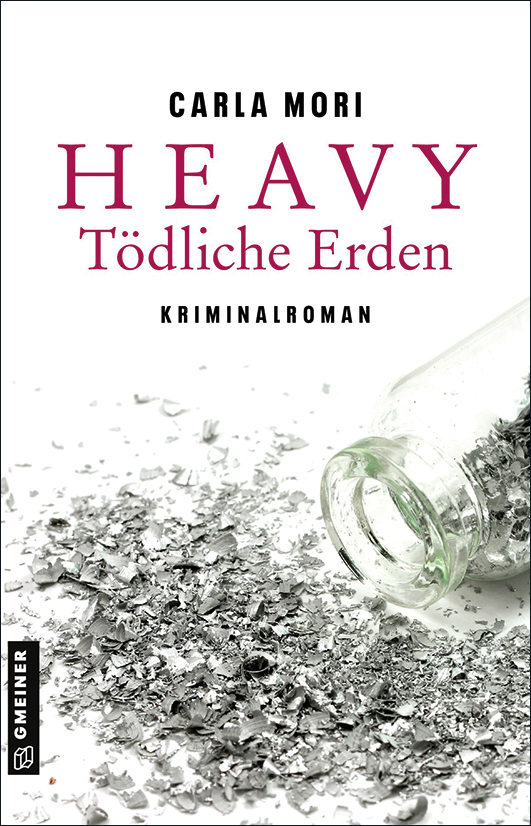 Mori, Carla – Heavy – Tödliche Erden