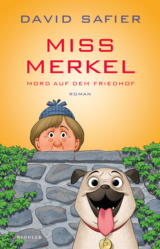Safier, David – Miss Merkel: Mord auf dem Friedhof Safier, David – Miss Merkel: Mord auf dem Friedhof