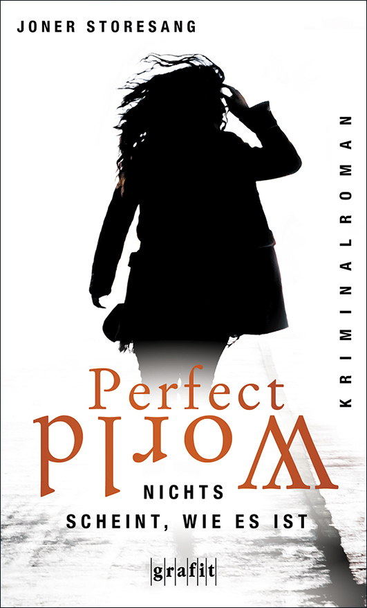 Storesang, Joner – Perfect World. Nichts scheint, wie es ist Storesang, Joner – Perfect World. Nichts scheint, wie es ist
