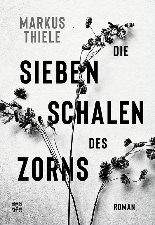 Thiele, Markus – Die sieben Schalen des Zorns Thiele, Markus – Die sieben Schalen des Zorns