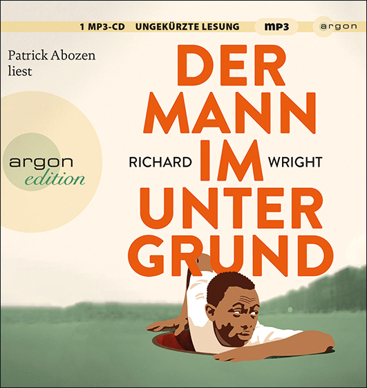 Wright, Richard – Der Mann im Untergrund Wright, Richard – Der Mann im Untergrund