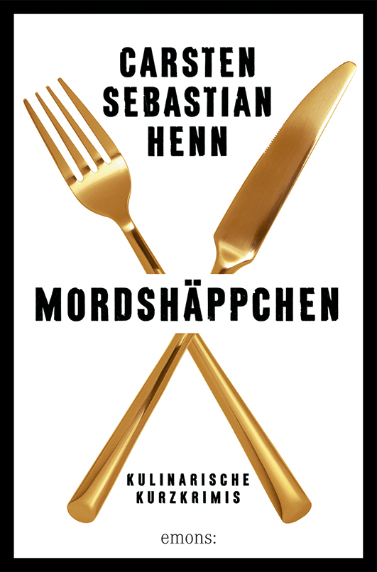 Henn, Carsten Sebastian – Mordshäppchen